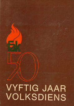 Vyftig Jaar Volksdiens. Die geskiedenis van die FAK 1929 tot 1979.