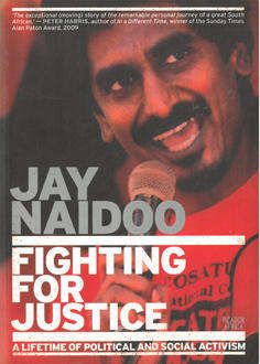 Fighting for Justice. Jay Naidoo.