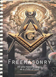 Freemasonry. All you need to know as a child of God.