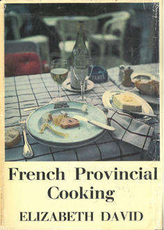 French Provincial Cooking. Elizabeth David.