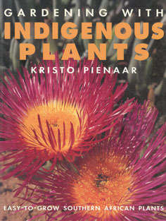 Gardening with Indigenous Plants.