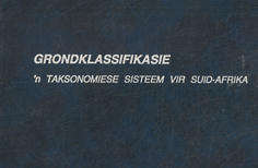 Grondklassifikasie. 'n Taksonomiese sisteem vir Suid Afrika.