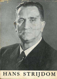 Hans Strijdom. Lewensloop en Beleid van Suid-Afrika se Vyfde Premier. 1958.