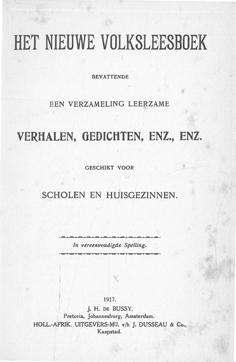 Het nieuwe volksleesboek bevattende een verzameling leerzame verhalen, gedichten, enz., enz. 1917.