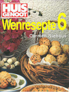 Huisgenoot. Wenresepte 6. Carmen Niehaus.