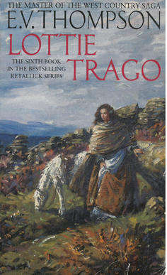 Lottie Trago. Sixth Book of Retallick Series. Fiction.