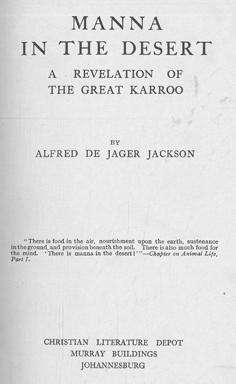 Manna in the Desert. A revelation of the Great Karoo. Memoirs.