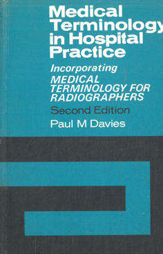 Medical Terminology in Hospital Practice  Second Edition.