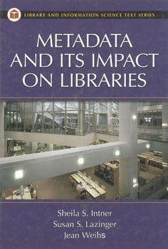 Metadata and its impact on Libraries. Reference.