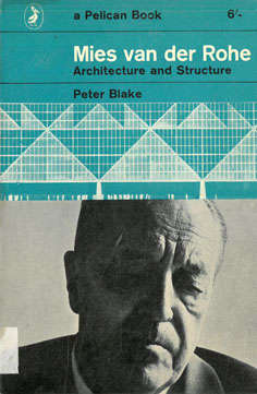 Mies van der Rohe. Architecture and Structure.