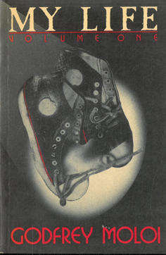 My Life. Godfrey Moloi. Volume One.