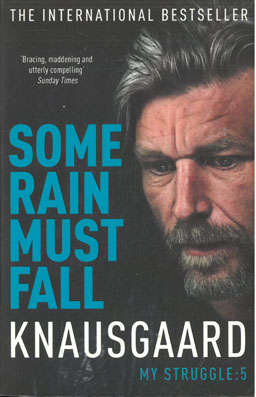 Some rain must fall. My struggle. Book 5.