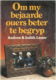 Om my bejaarde ouers beter te begryp.