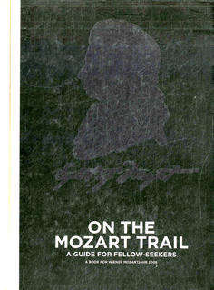 On the Mozart trail. A guide for fellow seekers.