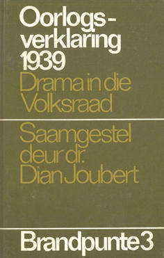 Oorlogs-verklaring 1939. Drama in die Volksraad. Brandpunte 3.