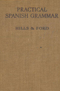 Practical Spanish Grammar.