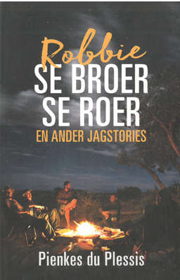 Robbie se broer se roer en ander jag stories.