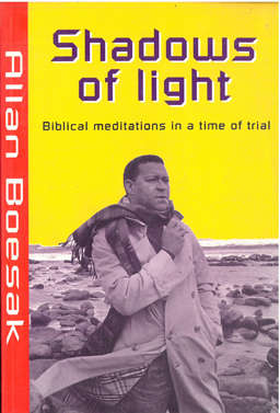 Shadows of Light. Biblical meditations in a time of trial. A Boesak.
