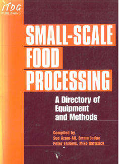 Small-scale food processing. A directory of Equipment and Methods.