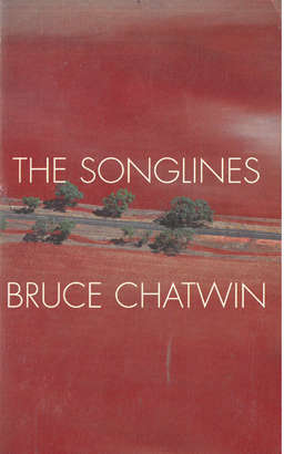 Songlines. Spiritual History. B Chatwin.