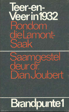 Teer-en-Veer in 1932. Rondom die Lamont-saak. Brandpunte 1.