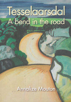 Tesselaarsdal. A bend in the road. Memoirs.
