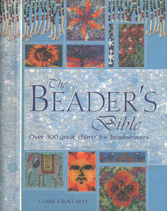 The Beader's Bible. Over 300 charts for beadweavers.