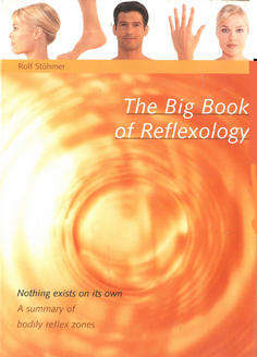 The Big Book of Reflexology. A summary of bodily reflex zones. Healthy Living.