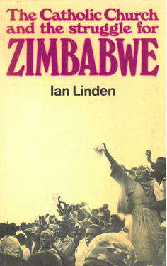 The Catholic Church and the struggle for Zimbabwe.