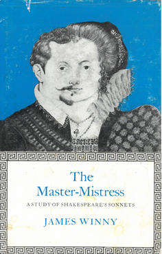 The Master-Mistress. A study of Shakespeare's Sonnets.