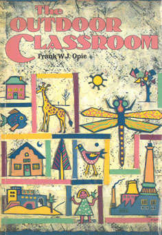 The Outdoor Classroom. A teachers Guide to effective Field work.