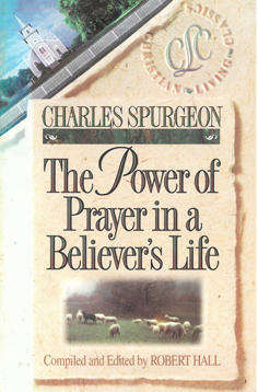 The Power of Prayer inj a Believers Life.