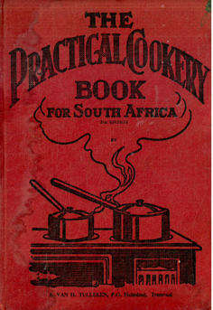 The Practical Cookery Book for South Africa. 1956.