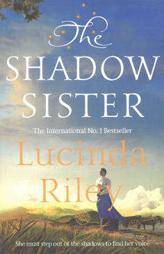 The Shadow Sister. Lucinda Riley.
