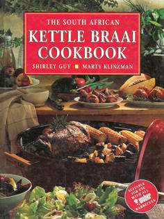 The South African Kettle Braai Cookbook.