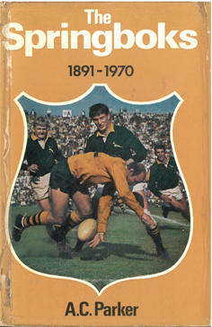 The Springboks. 1891-1970. Rugby.