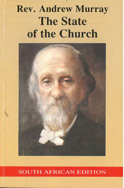 The State of the Church. Reverend Andrew Murray.