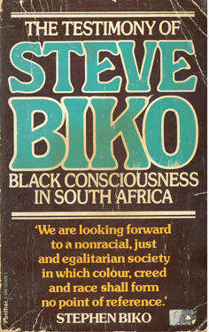 The Testimony of Steve Biko. Black Consciousness in South Africa. Includes Autopsy Report.