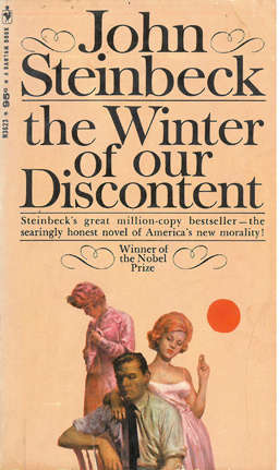 The Winter of our discontent. J Steinbeck.