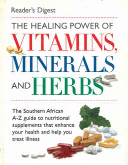 The healing power of Vitamins, Minerals and Herbs.