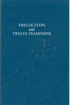 Twelve Steps and Twelve Traditions. Alcoholics Anonymous.
