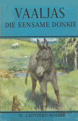 Vaaljas. Die eensame Donkie.
