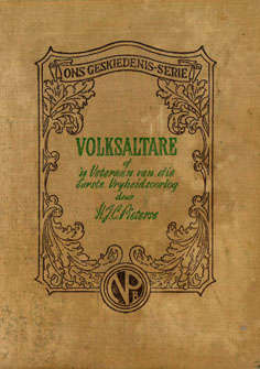 Volksaltare of 'n Veteraan van die Eerste Vryheidsoorlog. HJC Pieterse. 1940.