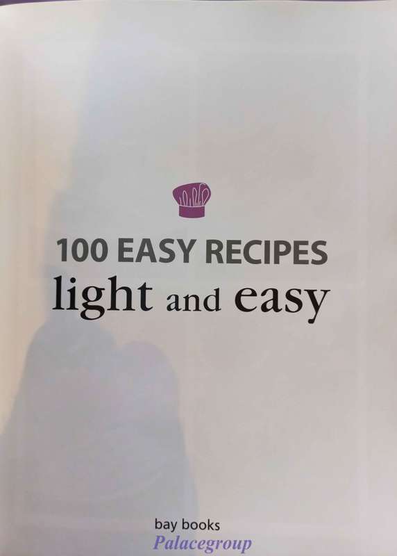 100 Easy Recipes, Light and Easy, Triple Tested, 100 Recipes, Colour Photo`s,  127 Pg, Paperback