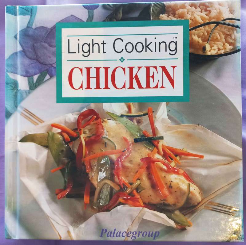 Light Cooking - Chicken, Colour Photo`s,  94 Pg, Hardback