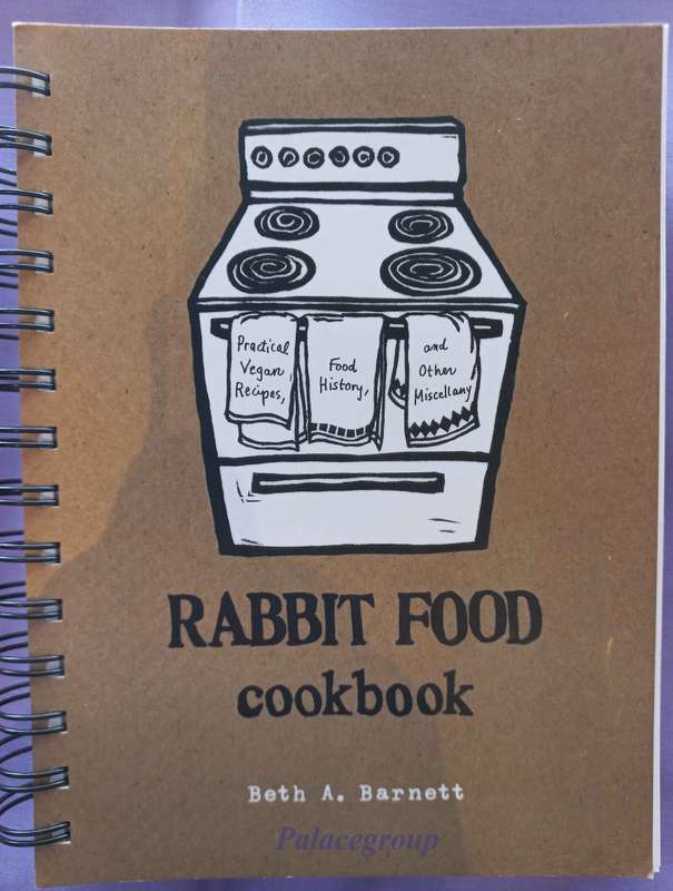 Rabbit Food Cookbook, Beth A. Barnett, +90 Vegan Recipes,  224 Pg, Paper Back