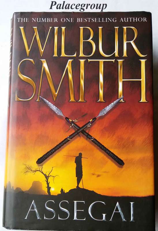 ASSEGAI By Wilbur Smith, The Number One Bestselling Author, Good Condition,  472 Pg, Hardcover, A4