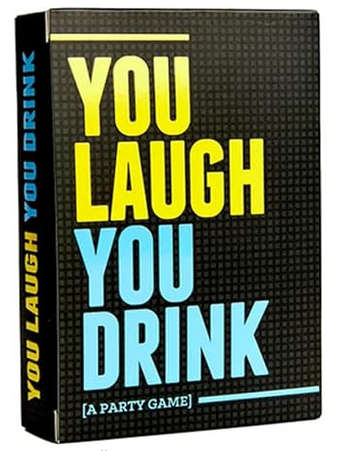 You Laugh, You Drink GAME