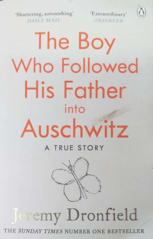The boy who followed his father into Auschwitz - Jeremy Dronfield