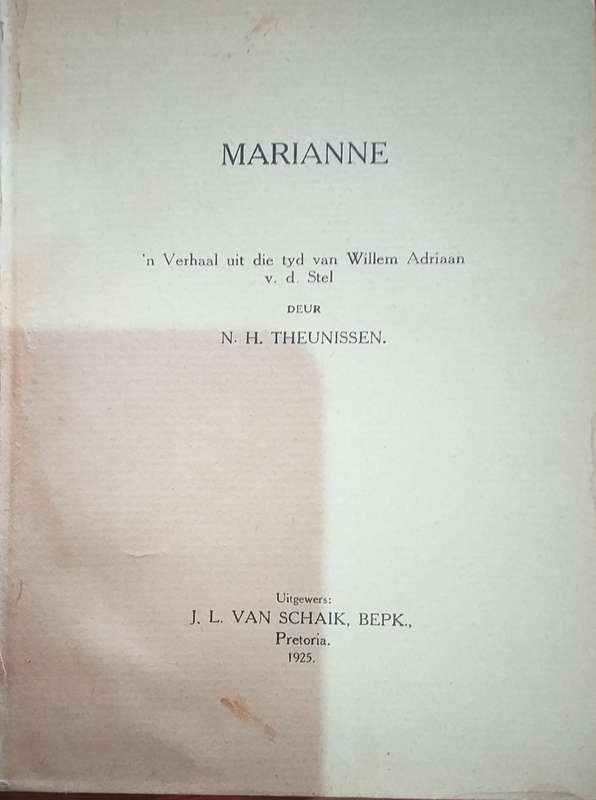 Marianne 'n verhaal uit die tyd van WA van der Stel - NH Theunissen